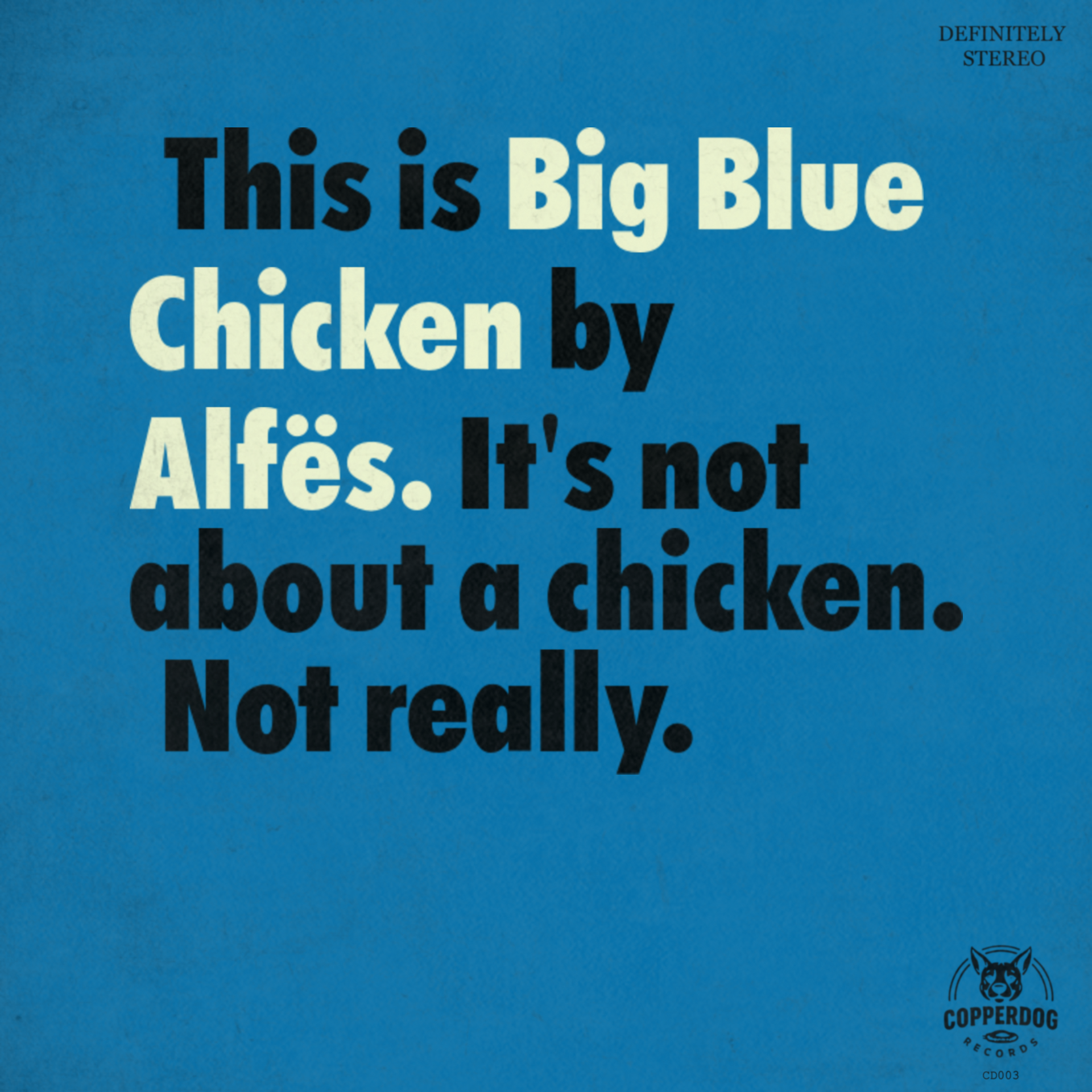 BIG BLUE CHICKEN (SINGLE) - 01:48